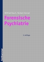 Forensische Psychiatrie - Wilfried Rasch, Norbert Konrad