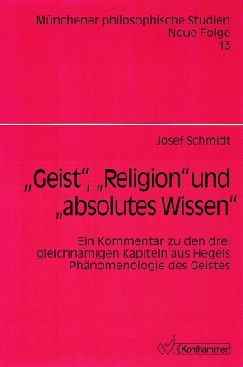 "Geist", "Religion" und "absolutes Wissen" - Josef Schmidt