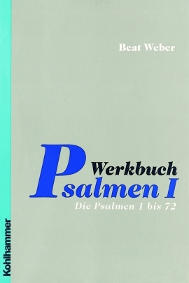 Werkbuch Psalmen I. BonD - Beat Weber-Lehnherr