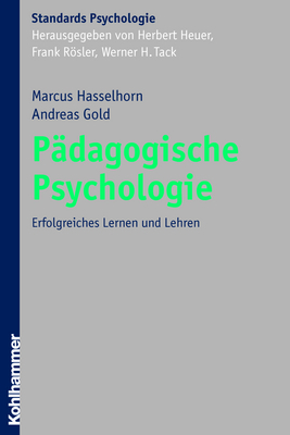 Pädagogische Psychologie - Marcus Hasselhorn, Andreas Gold