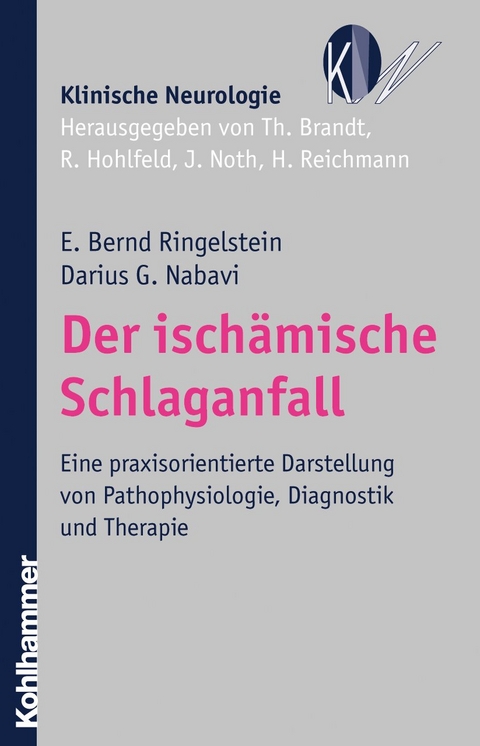 Der ischämische Schlaganfall - E. Bernd Ringelstein, Darius G. Nabavi