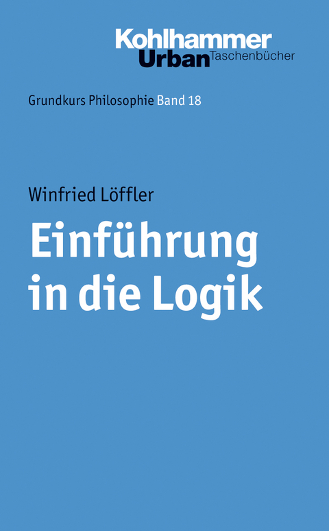 Einführung in die Logik - Winfried Löffler