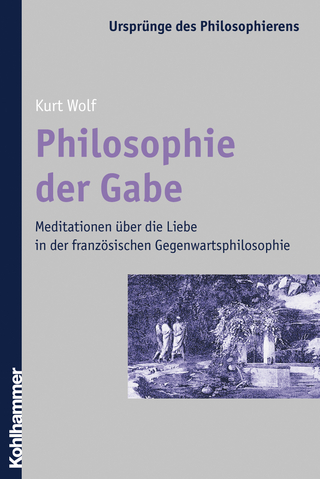Philosophie der Gabe - Kurt Wolf