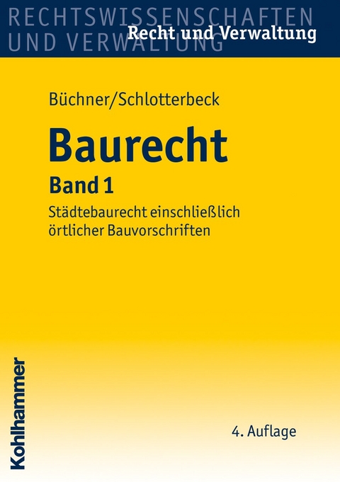 Baurecht, Band 1 - Hans Büchner, Karlheinz Schlotterbeck