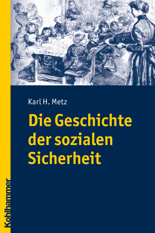 Die Geschichte der sozialen Sicherheit - Karl Metz