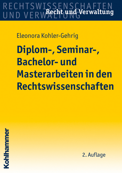 Diplom-, Seminar-, Bachelor- und Masterarbeiten in den Rechtswissenschaften - Eleonora Kohler-Gehrig