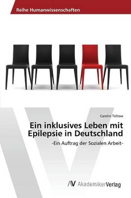 Ein inklusives Leben mit Epilepsie in Deutschland - Carolin Teltow