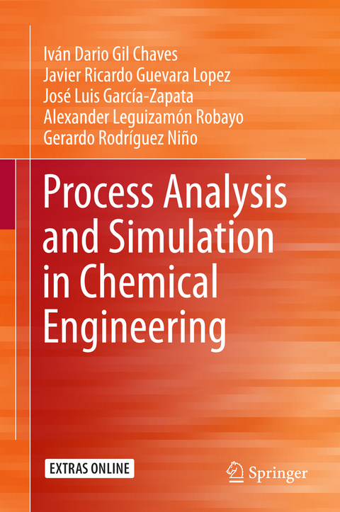 Process Analysis and Simulation in Chemical Engineering - Iván Darío Gil Chaves, Javier Ricardo Guevara López, José Luis García Zapata, Alexander Leguizamón Robayo, Gerardo Rodríguez Niño