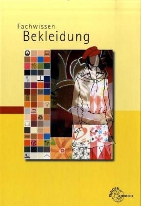 Fachwissen Bekleidung - Hannelore Eberle; Hermann Hermeling; Marianne Hornberger; Dieter Menzer; Werner Ring