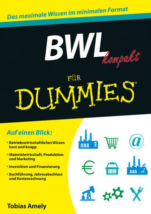 BWL kompakt für Dummies - Tobias Amely