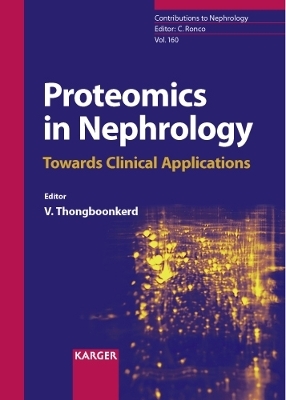 Proteomics in Nephrology - Towards Clinical Applications - V. Thongboonkerd