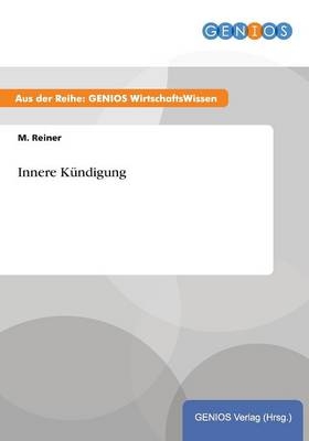 Innere KÃ¼ndigung - M. Reiner