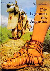 Die Legionen des Augustus - Marcus Junkelmann