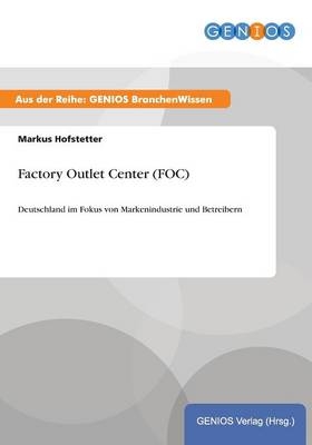 Factory Outlet Center (FOC) - Markus Hofstetter