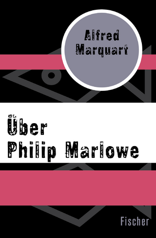 Über Philip Marlowe - Alfred Marquart