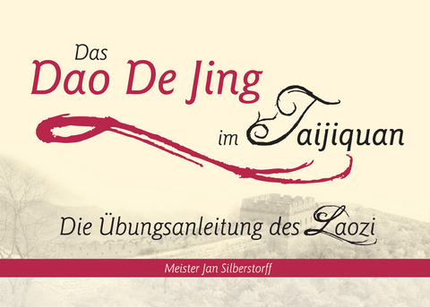 Das Dao De Jing im Taijiquan - Jan Silberstorff