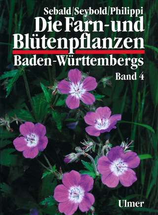 Die Farn- und Blütenpflanzen Baden-Württembergs Band 4 - Oskar Sebald; Georg Philippi; Siegmund Seybold