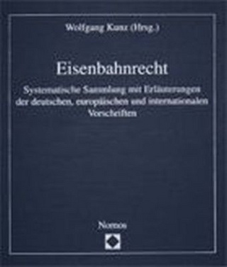 Eisenbahnrecht (LBW) - Wolfgang Kunz; Urs Kramer