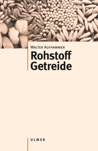 Rohstoff Getreide - Walter Aufhammer