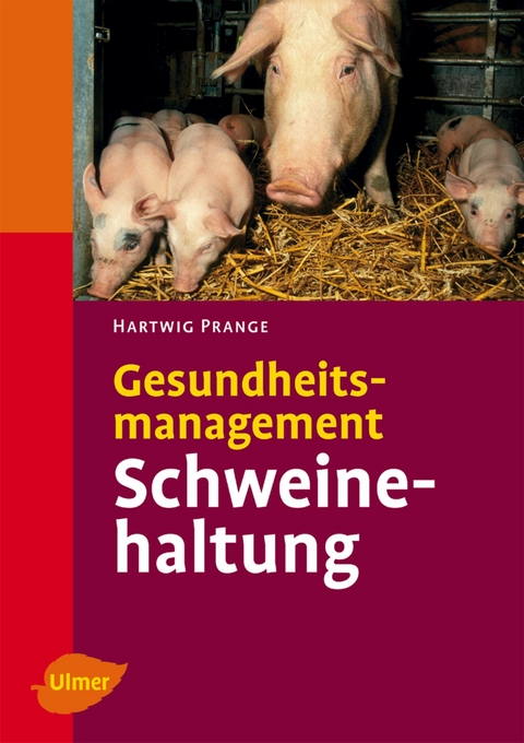 Gesundheitsmanagement Schweinehaltung - Hartwig Prange