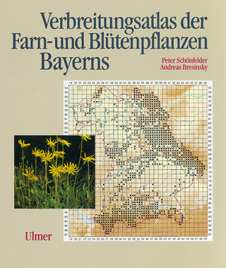 Verbreitungsatlas der Farn- und Blütenpflanzen Bayerns - Peter Schönfelder; Andreas Bresinsky