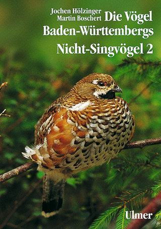 Die Vögel Baden-Württembergs. (Avifauna Baden-Württembergs) / Die Vögel Baden-Württembergs Band 2.2 - Nicht-Singvögel 2 - Jochen Hölzinger; Martin Boschert