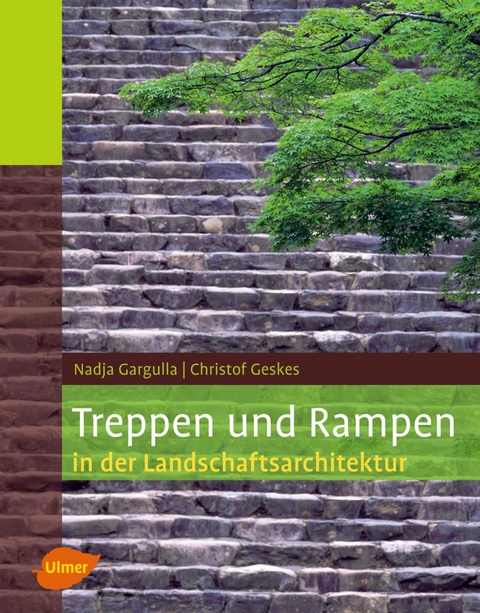 Treppen und Rampen in der Landschaftsarchitektur - Nadja Gargulla, Christof Geskes