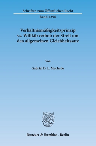 Verhältnismäßigkeitsprinzip vs. Willkürverbot: der Streit um den allgemeinen Gleichheitssatz. - Gabriel D. L. Machado
