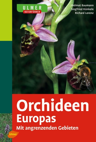 Ulmer Naturführer Orchideen Europas - Helmut Baumann; Siegfried Künkele; Richard Lorenz
