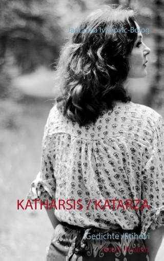 Katharsis / Katarza: Gedichte /Stihovi (German Edition)