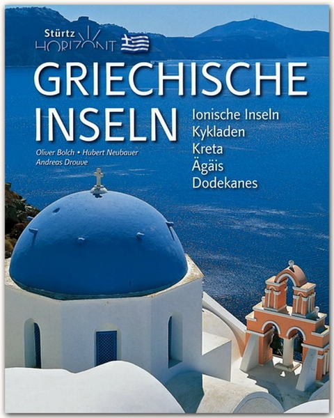 Horizont Griechische Inseln - Ionische Inseln • Kykladen • Kreta • Ägäis • Dodkanes - Andreas Drouve