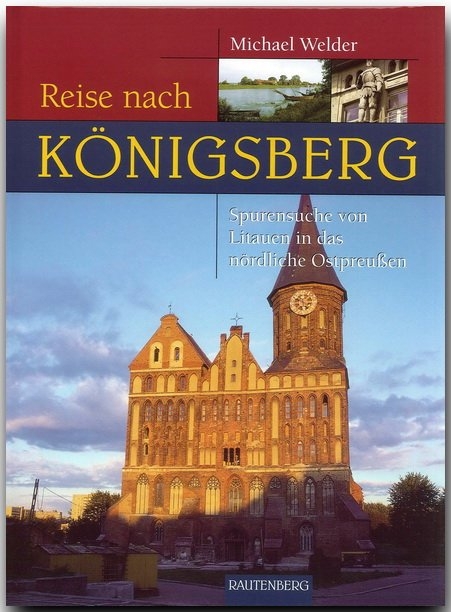 Reise nach Königsberg - Michael Welder