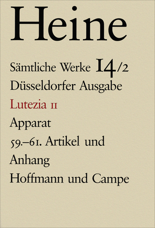 Sämtliche Werke. Historisch-kritische Gesamtausgabe der Werke. Düsseldorfer Ausgabe / Lutezia II - Heinrich Heine; Manfred Windfuhr