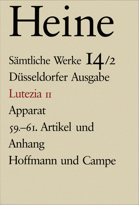 Sämtliche Werke. Historisch-kritische Gesamtausgabe der Werke. Düsseldorfer Ausgabe / Lutezia II - Heinrich Heine