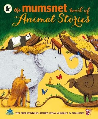 The Mumsnet Book of Animal Stories -  Various