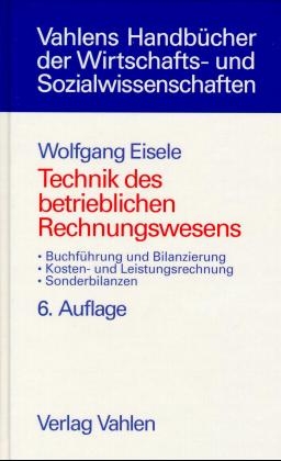 Technik des betrieblichen Rechnungswesens - Wolfgang Eisele