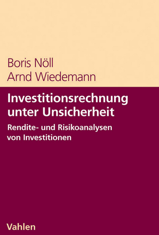 Investitionsrechnung unter Unsicherheit - Boris Nöll; Arnd Wiedemann