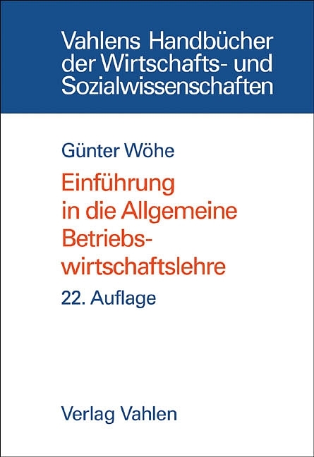 Einführung in die Allgemeine Betriebswirtschaftslehre - Günter Wöhe, Ulrich Döring