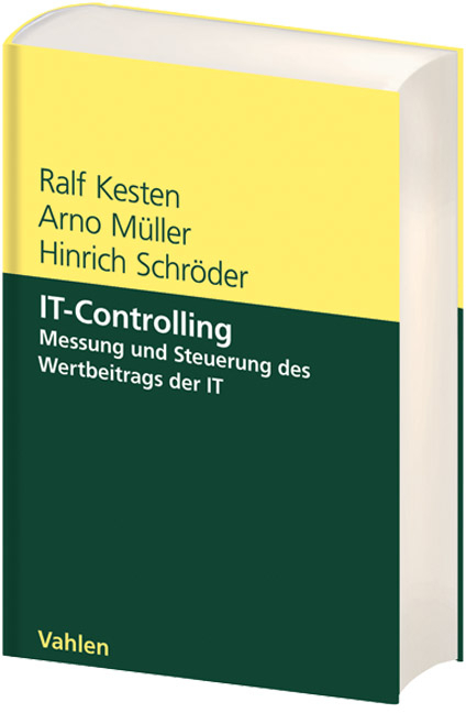 IT-Controlling - Ralf Kesten, Arno Müller, Hinrich Schröder