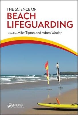 The Science of Beach Lifeguarding - Mike Tipton; Adam Wooler