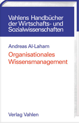 Organisationales Wissensmanagement - Andreas Al-Laham