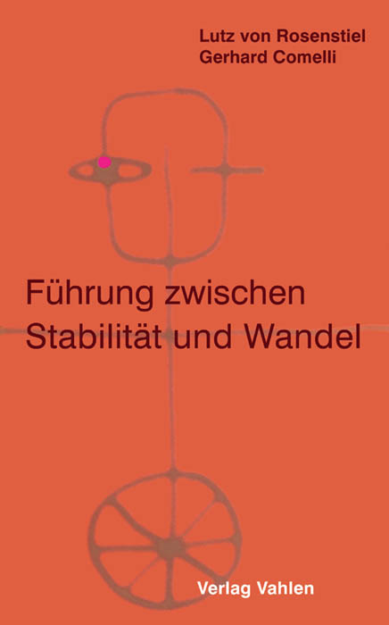 Führung zwischen Stabilität und Wandel - Lutz von Rosenstiel, Gerhard Comelli