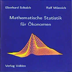 Mathematische Statistik für Ökonomen Lernprogramm - Eberhard Schaich, Ralf Münnich