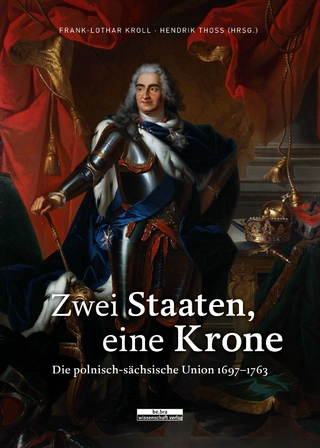 Zwei Staaten, eine Krone - Hendrik Thoß; Frank-Lothar Kroll