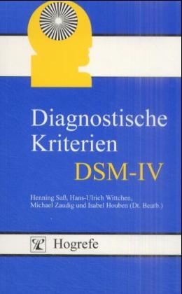 Diagnostische Kriterien des Diagnostischen und Statistischen Manuals Psychischer Störungen DSM-IV
