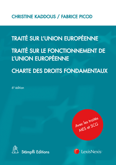 Traité sur l'Union européenne Traité sur le fonctionnement de l'Union européenne - Christine Kaddous, Fabrice Picod
