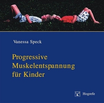 Progressive Muskelentspannung für Kinder - Vanessa Speck