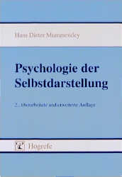Psychologie der Selbstdarstellung - Hans D. Mummendey