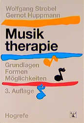 Musiktherapie - Wolfgang Strobel, Gernot Huppmann