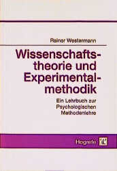Wissenschaftstheorie und Experimentalmethodik - Rainer Westermann